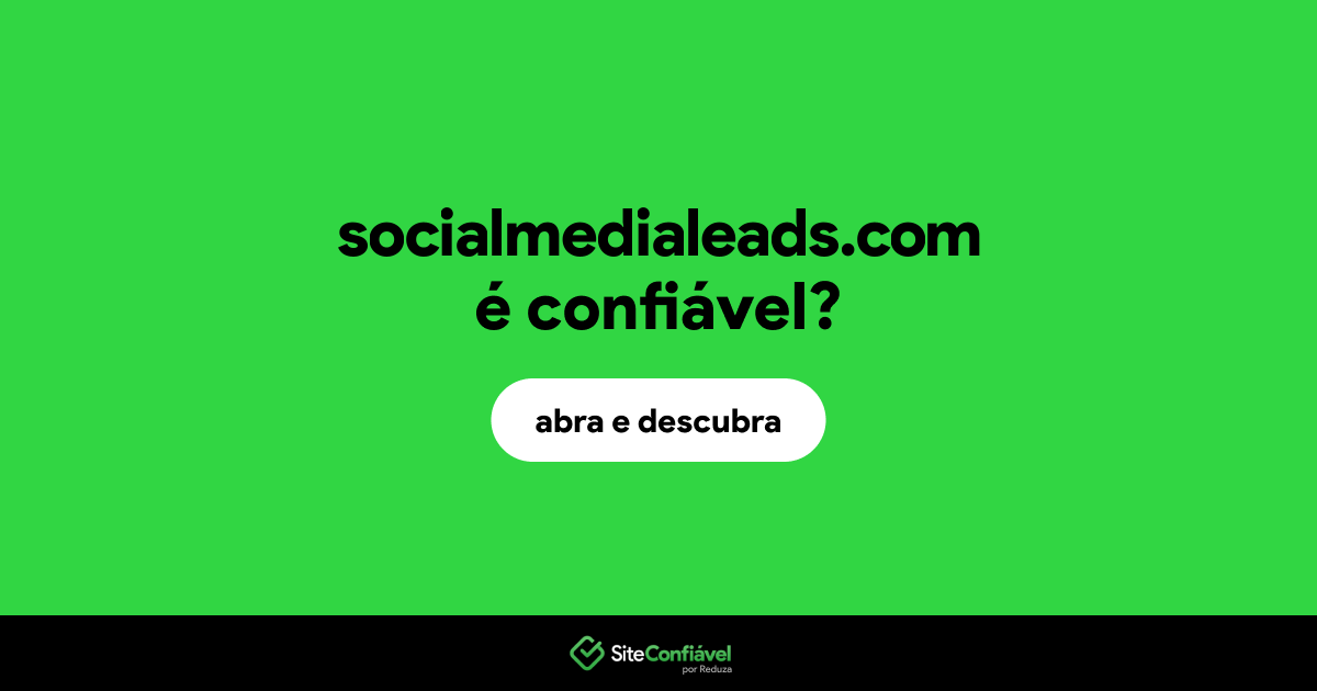 O site socialmedialeads.com é confiável?