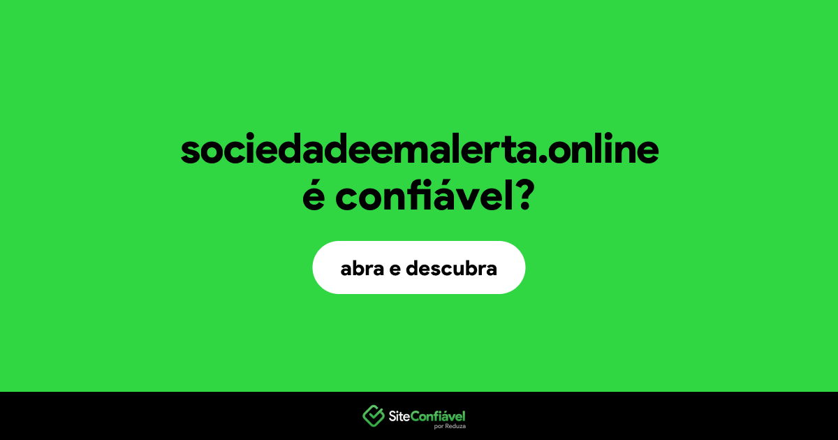 O site sociedadeemalerta.online é confiável?