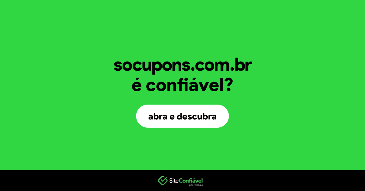 O site socupons.com.br é confiável?