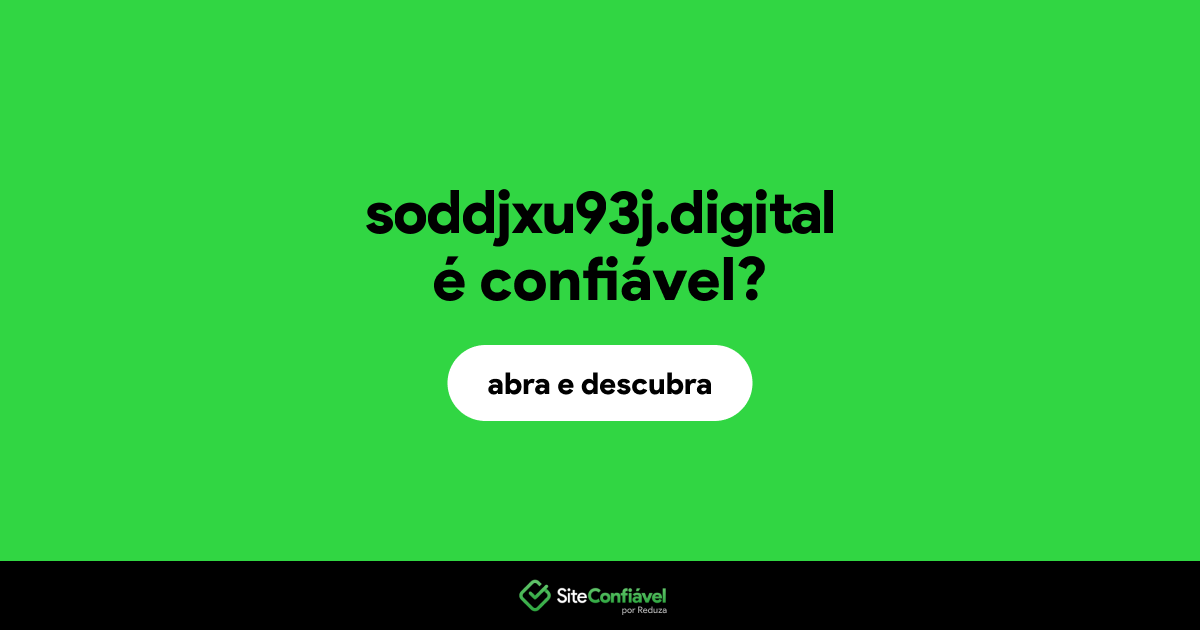 O site soddjxu93j.digital é confiável?