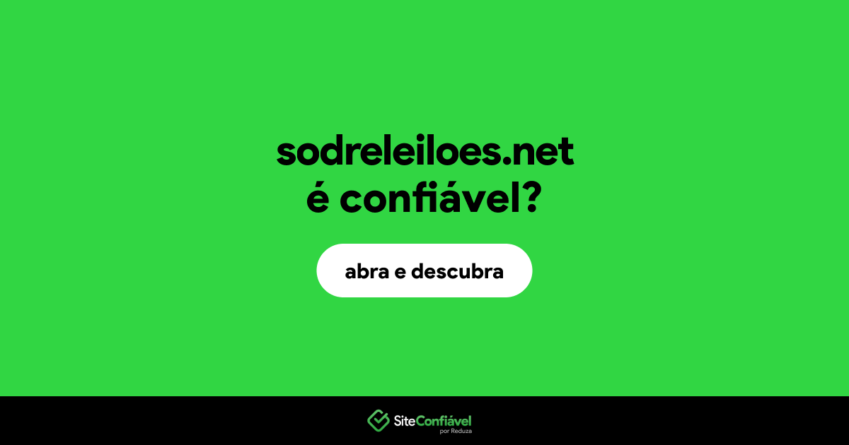 O site sodreleiloes.net é confiável?