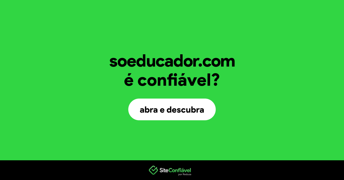 O site soeducador.com é confiável?