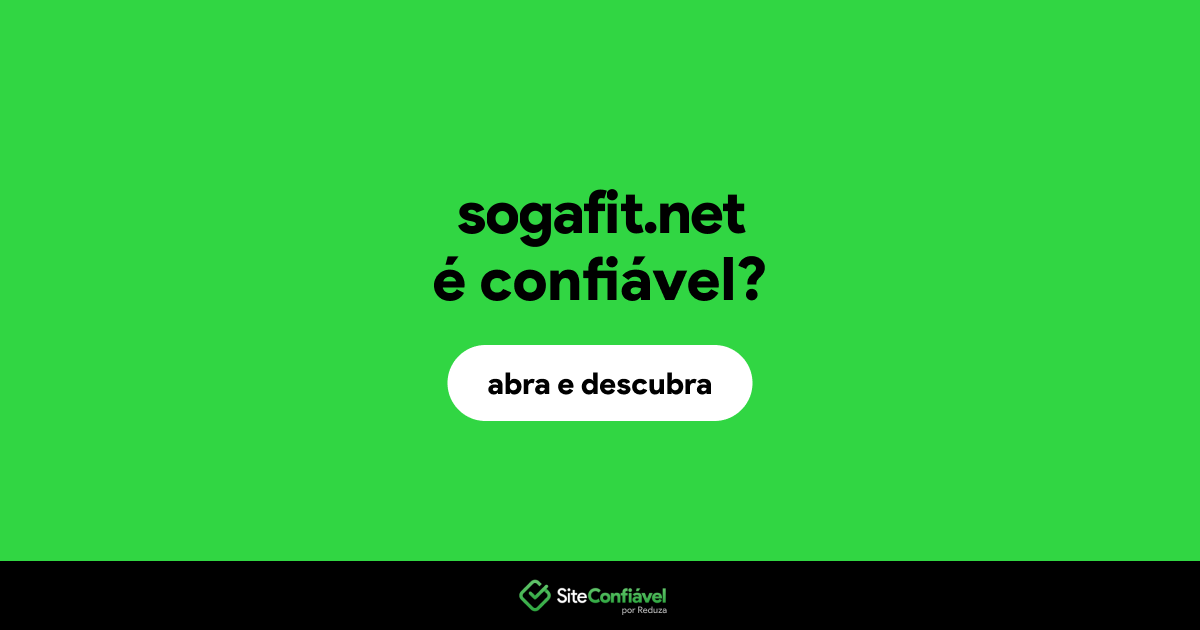 O site sogafit.net é confiável?