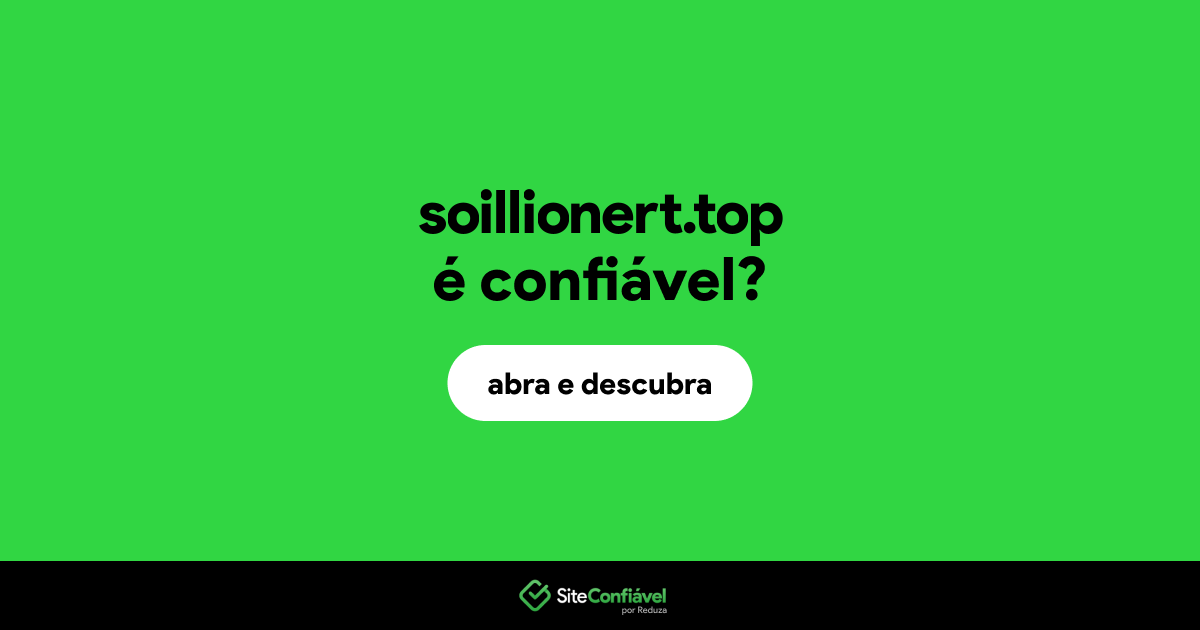 O site soillionert.top é confiável?