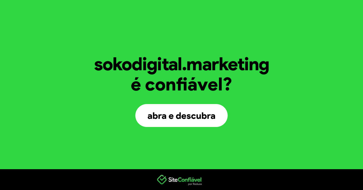 O site sokodigital.marketing é confiável?