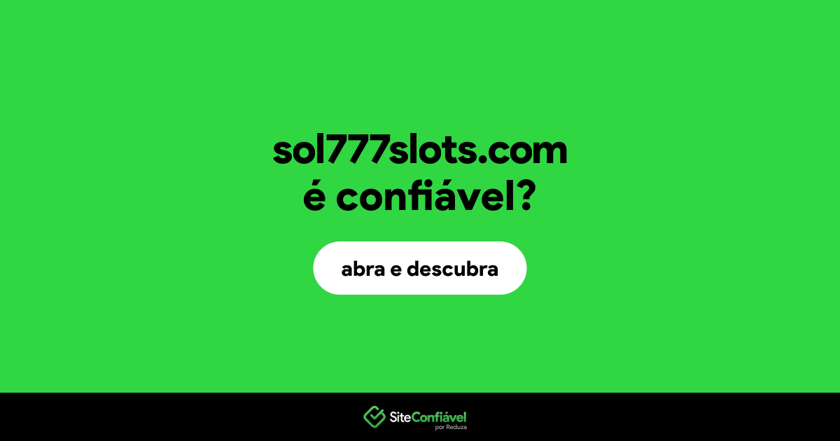 O site sol777slots.com é confiável?