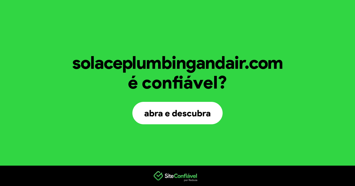 O site solaceplumbingandair.com é confiável?