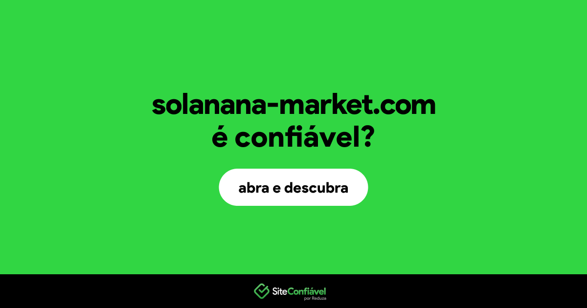 O site solanana-market.com é confiável?