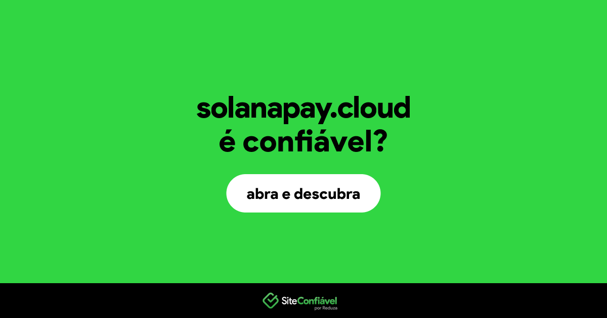 O site solanapay.cloud é confiável?