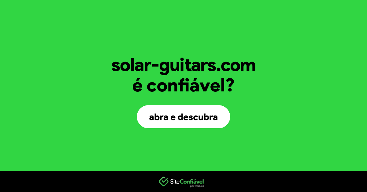 O site solar-guitars.com é confiável?