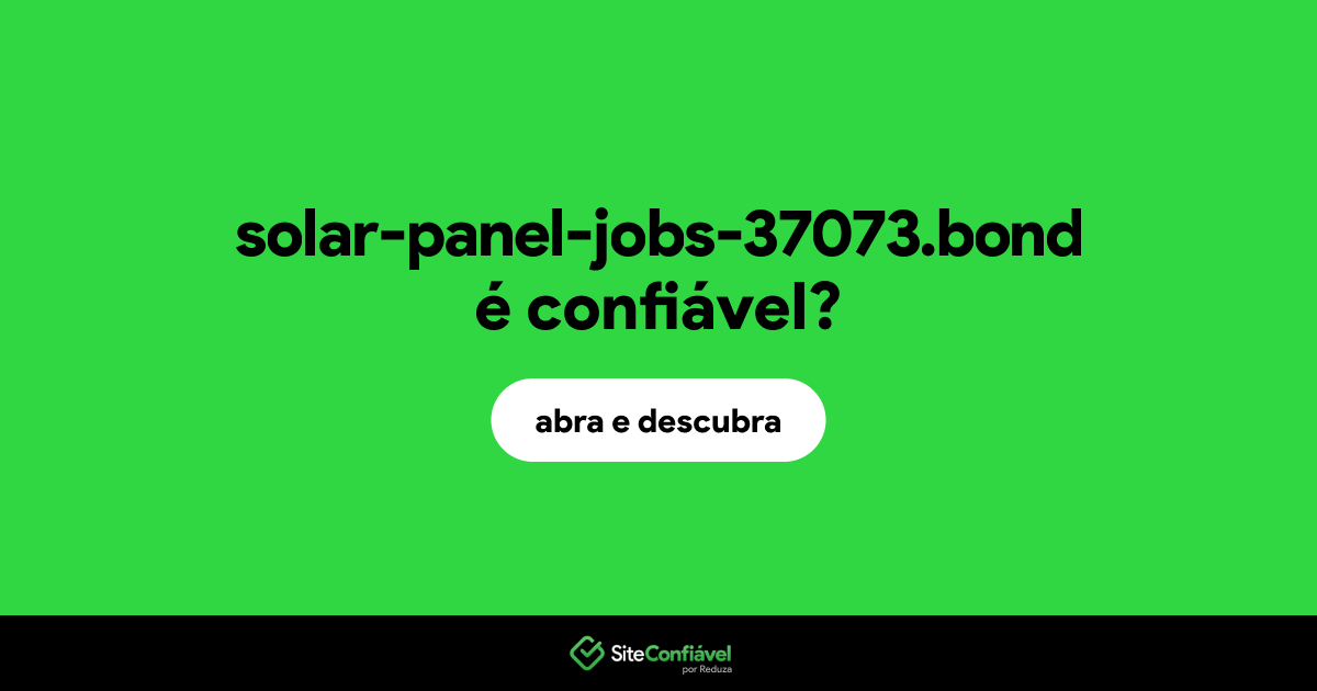 O site solar-panel-jobs-37073.bond é confiável?