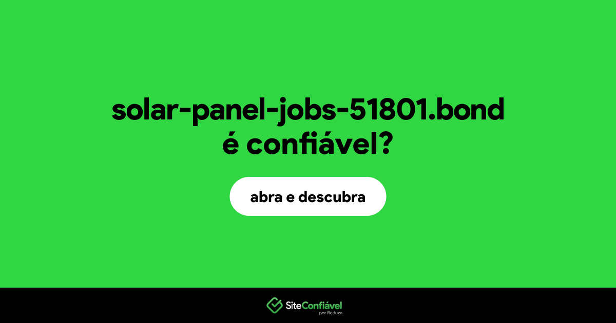 O site solar-panel-jobs-51801.bond é confiável?