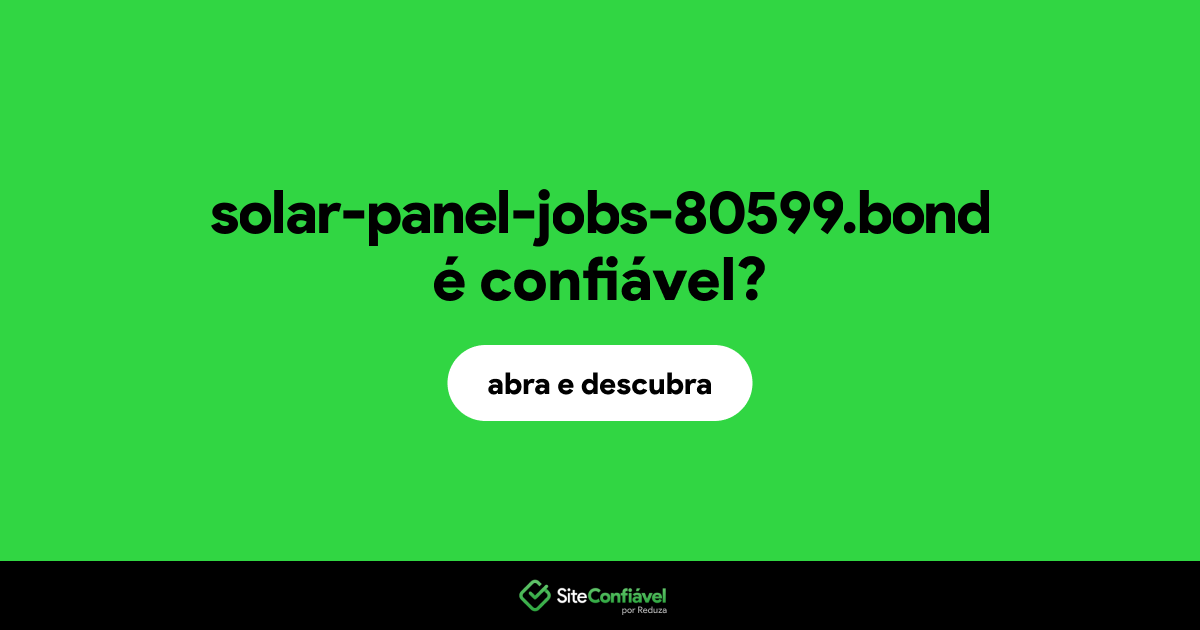 O site solar-panel-jobs-80599.bond é confiável?