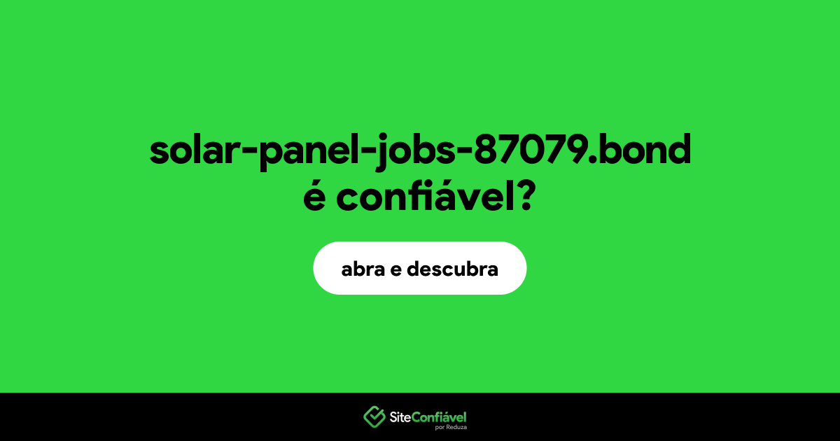 O site solar-panel-jobs-87079.bond é confiável?