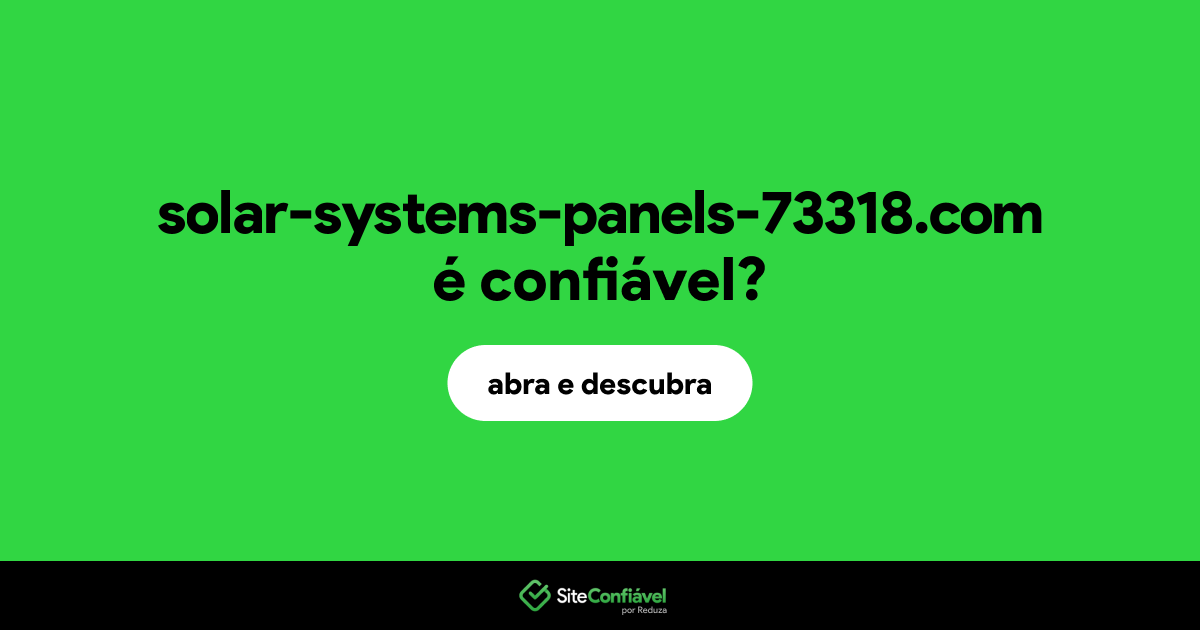 O site solar-systems-panels-73318.com é confiável?