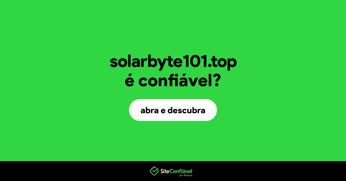 O site solarbyte101.top é confiável?