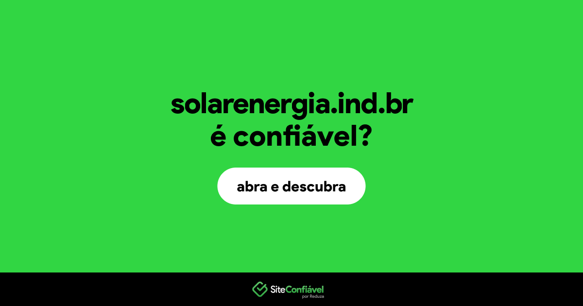 O site solarenergia.ind.br é confiável?