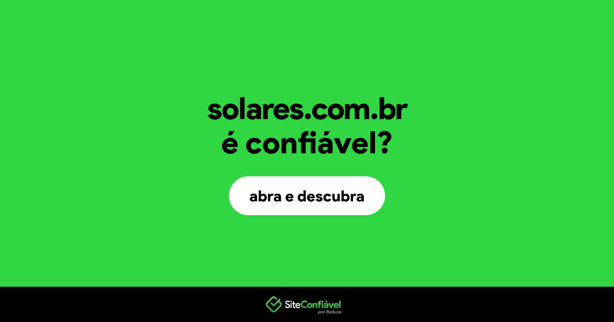 O site solares.com.br é confiável?