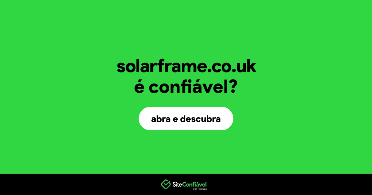 O site solarframe.co.uk é confiável?