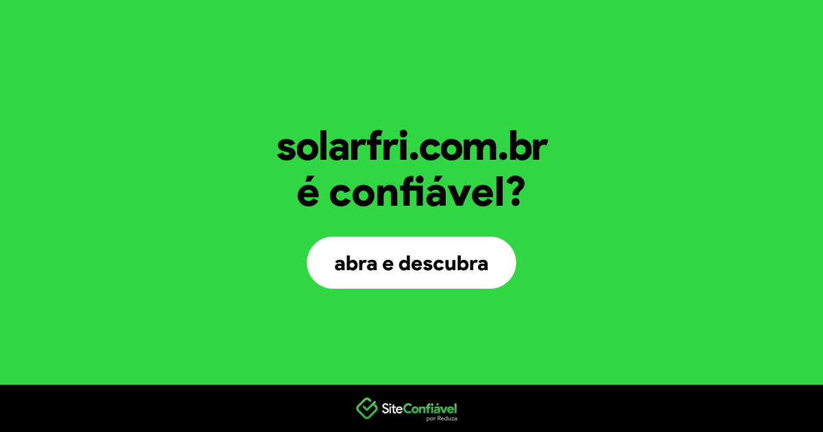 O site solarfri.com.br é confiável?