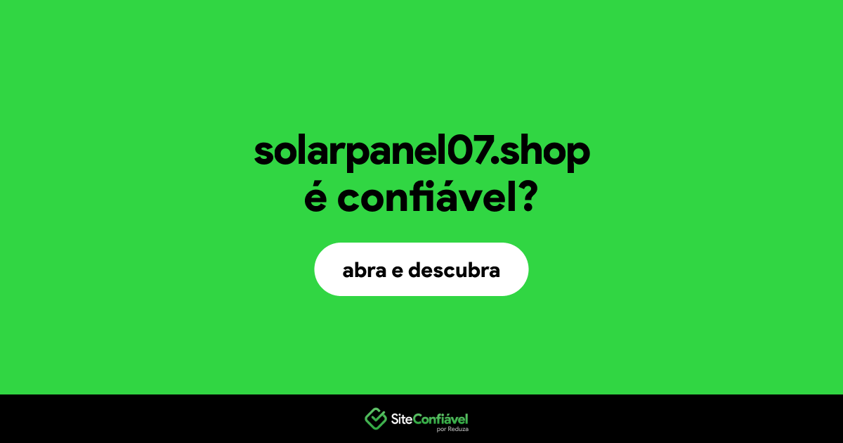 O site solarpanel07.shop é confiável?