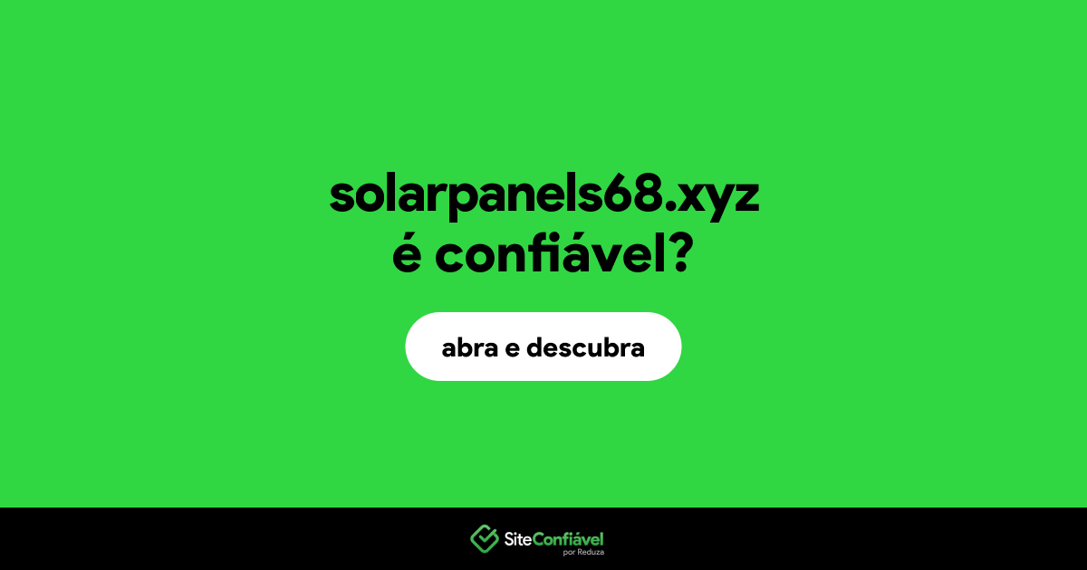 O site solarpanels68.xyz é confiável?
