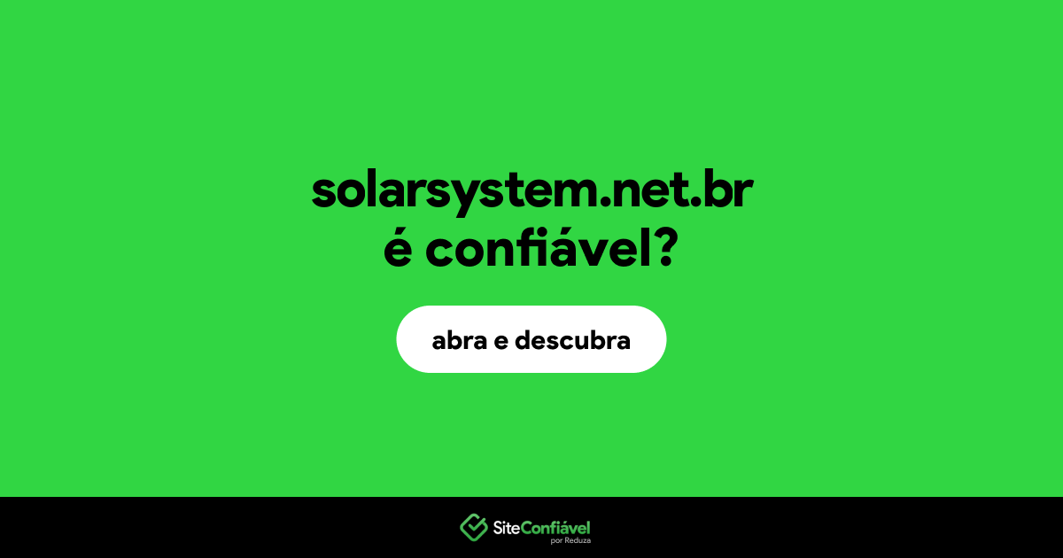 O site solarsystem.net.br é confiável?