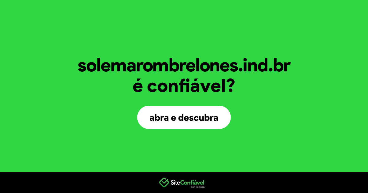 O site solemarombrelones.ind.br é confiável?