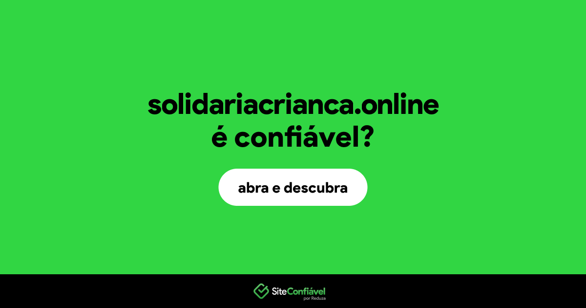 O site solidariacrianca.online é confiável?