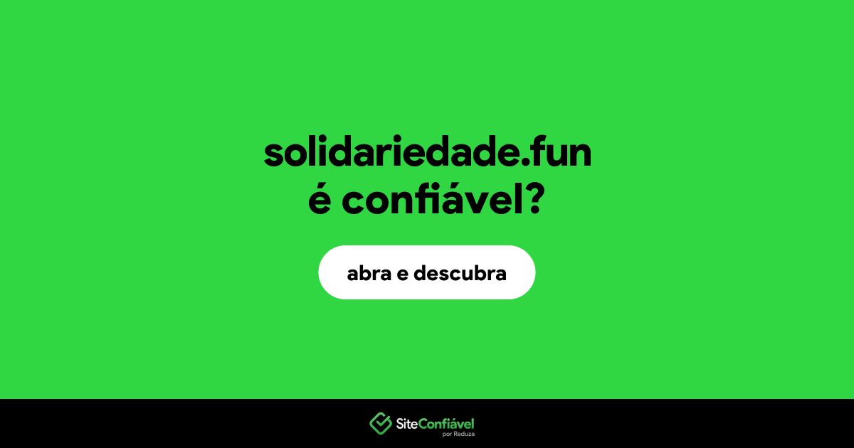 O site solidariedade.fun é confiável?