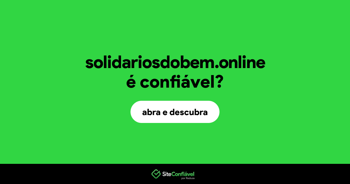 O site solidariosdobem.online é confiável?