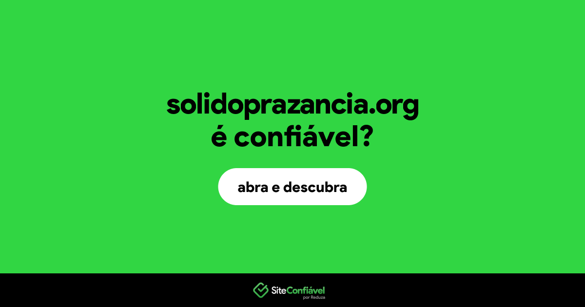 O site solidoprazancia.org é confiável?