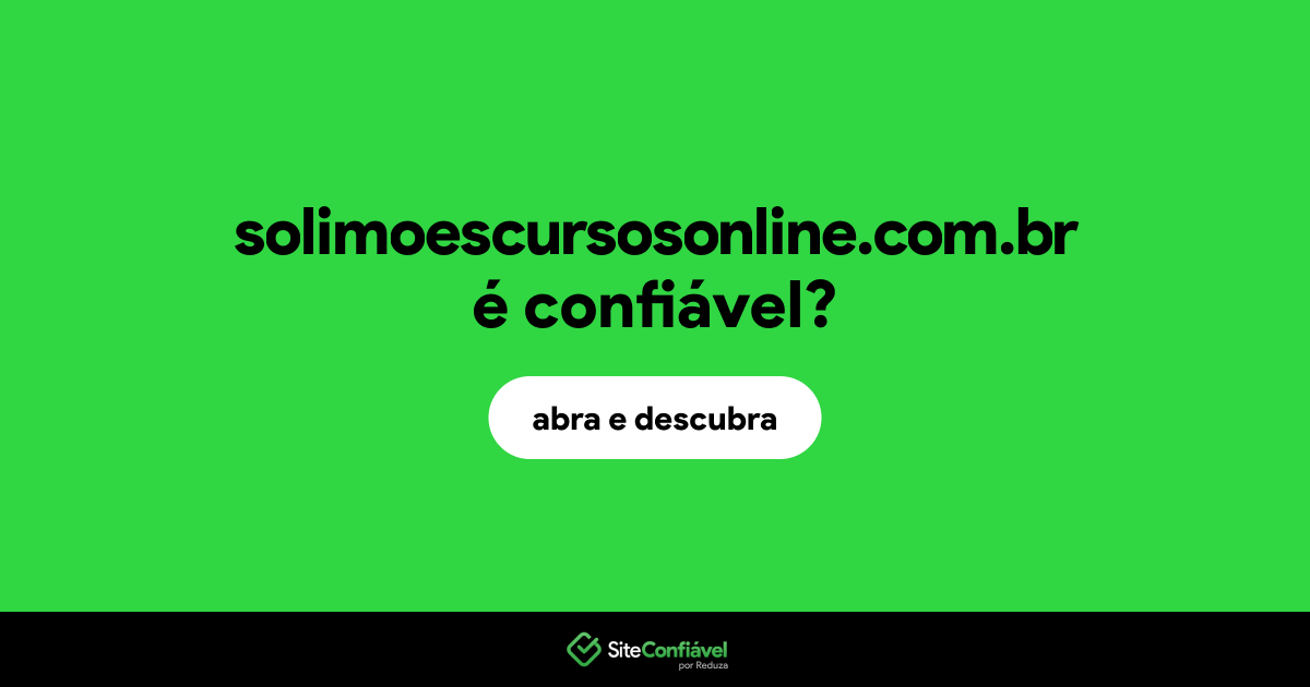 O site solimoescursosonline.com.br é confiável?