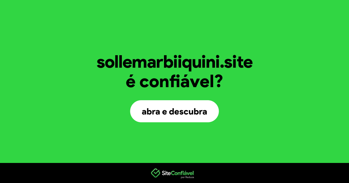 O site sollemarbiiquini.site é confiável?