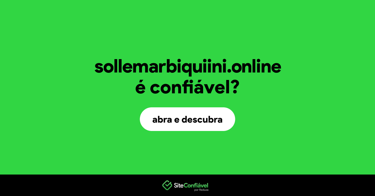 O site sollemarbiquiini.online é confiável?