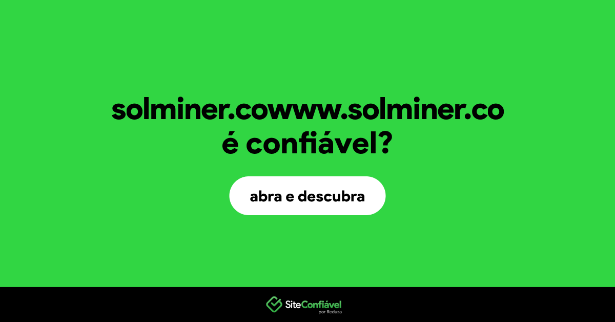 O site solminer.cowww.solminer.co é confiável?