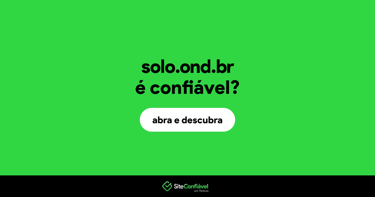 O site solo.ond.br é confiável?