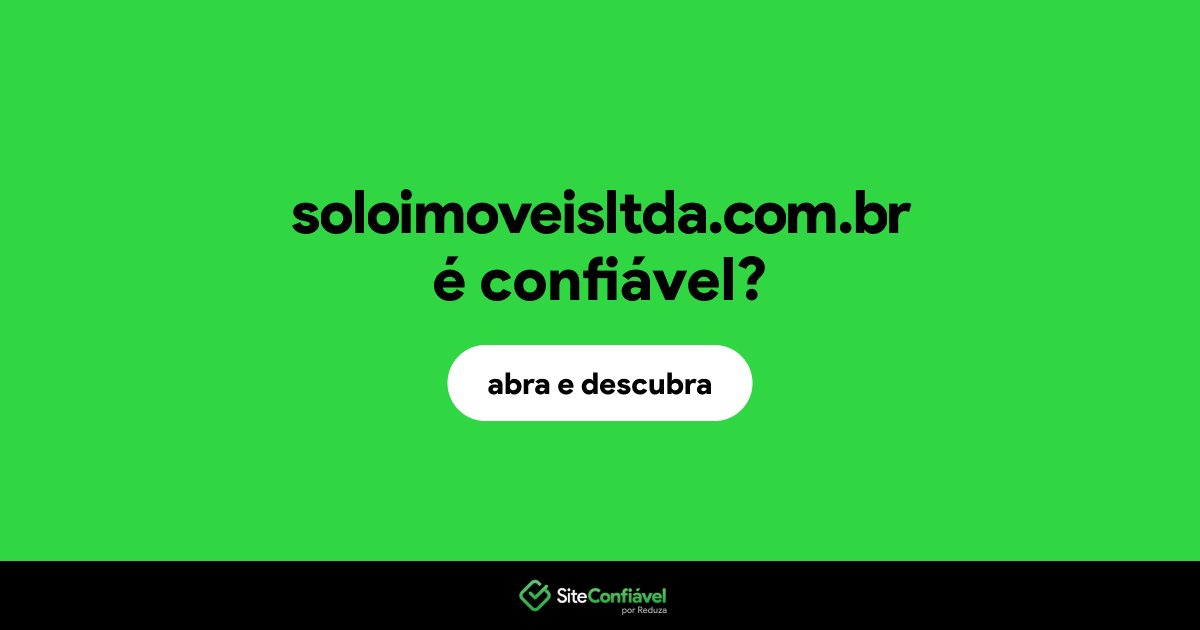 O site soloimoveisltda.com.br é confiável?
