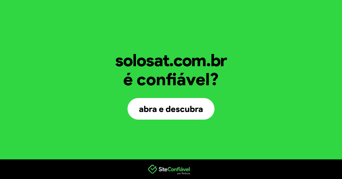 O site solosat.com.br é confiável?