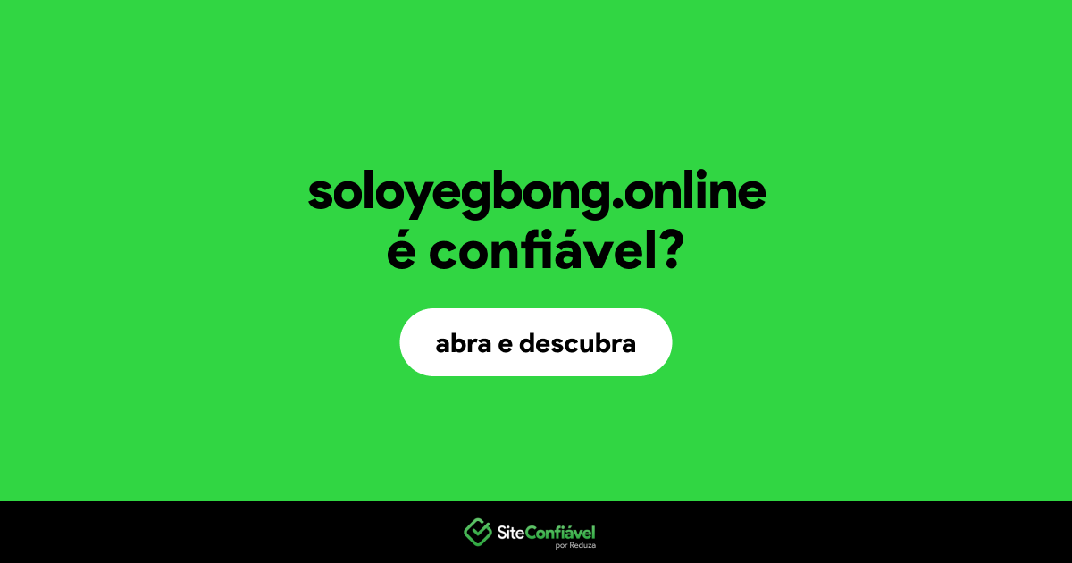O site soloyegbong.online é confiável?