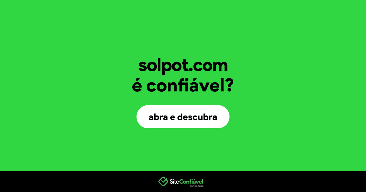 O site solpot.com é confiável?
