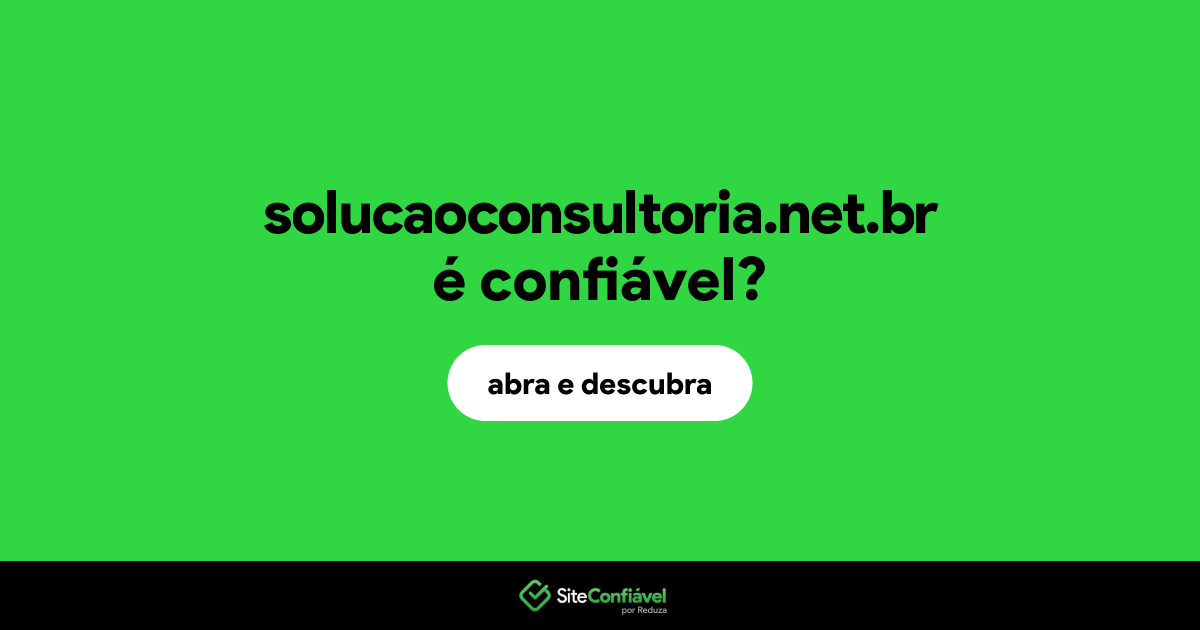 O site solucaoconsultoria.net.br é confiável?