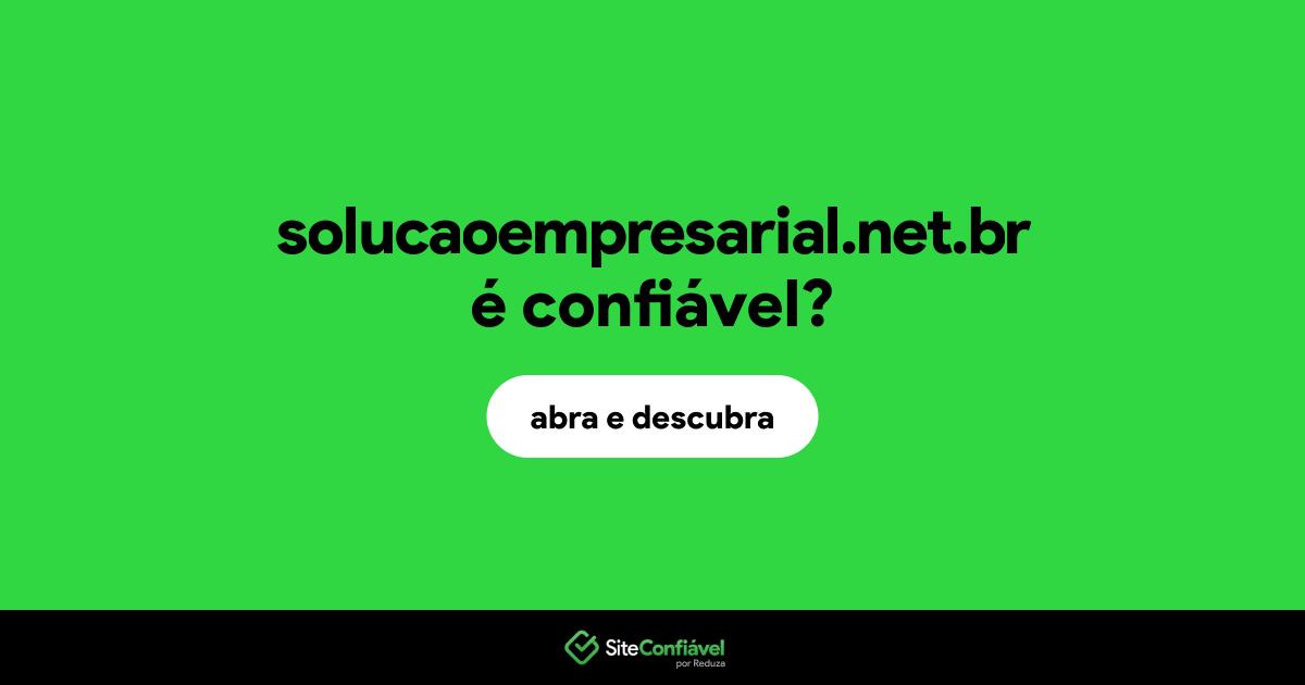 O site solucaoempresarial.net.br é confiável?