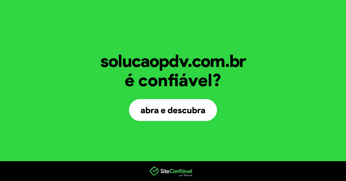 O site solucaopdv.com.br é confiável?