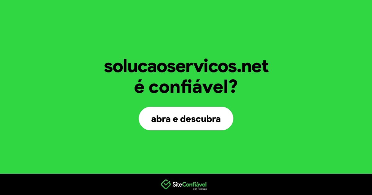 O site solucaoservicos.net é confiável?