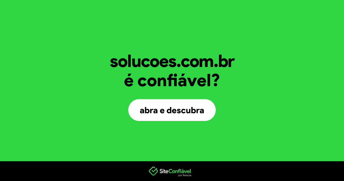 O site solucoes.com.br é confiável?