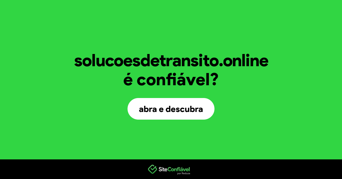 O site solucoesdetransito.online é confiável?