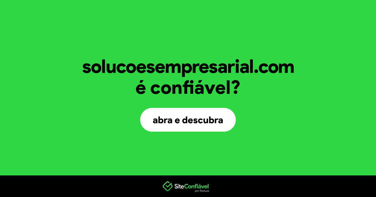 O site solucoesempresarial.com é confiável?