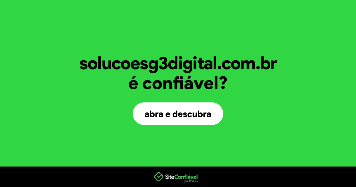 O site solucoesg3digital.com.br é confiável?