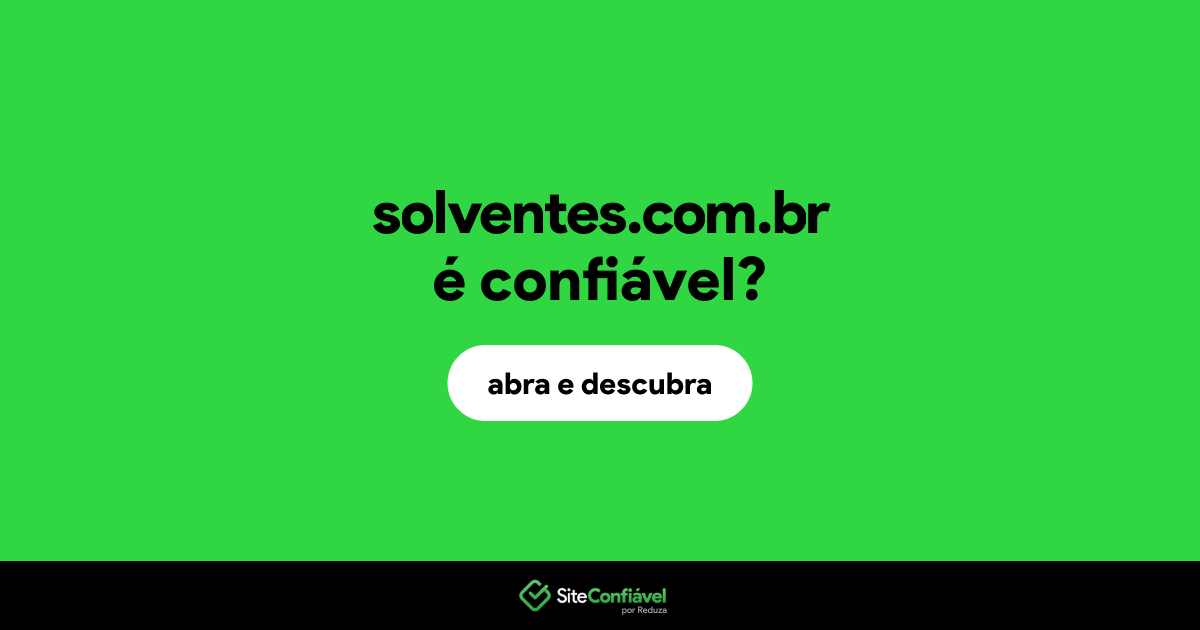 O site solventes.com.br é confiável?